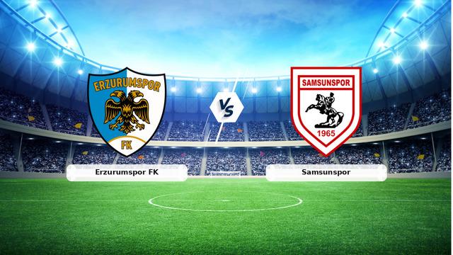 Erzurumspor FK - Samsunspor Maçı Gelişmeleri ve Önemli Anlar