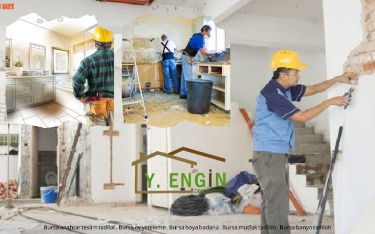 Bursa Anahtar Teslim Tadilat – Evinizi Baştan Yaratalım