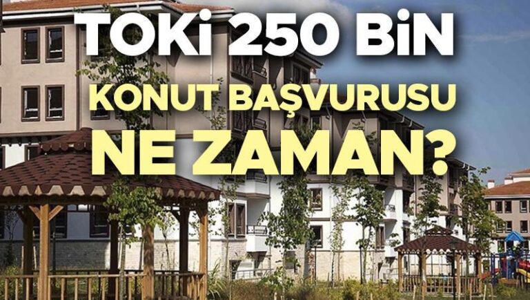 Toki E-Devlet 2025 ekranı soruyu açtı mı? | Toki 250 bin konut sorusu hangi illerde, koşullar nelerdir? İstanbul, bir